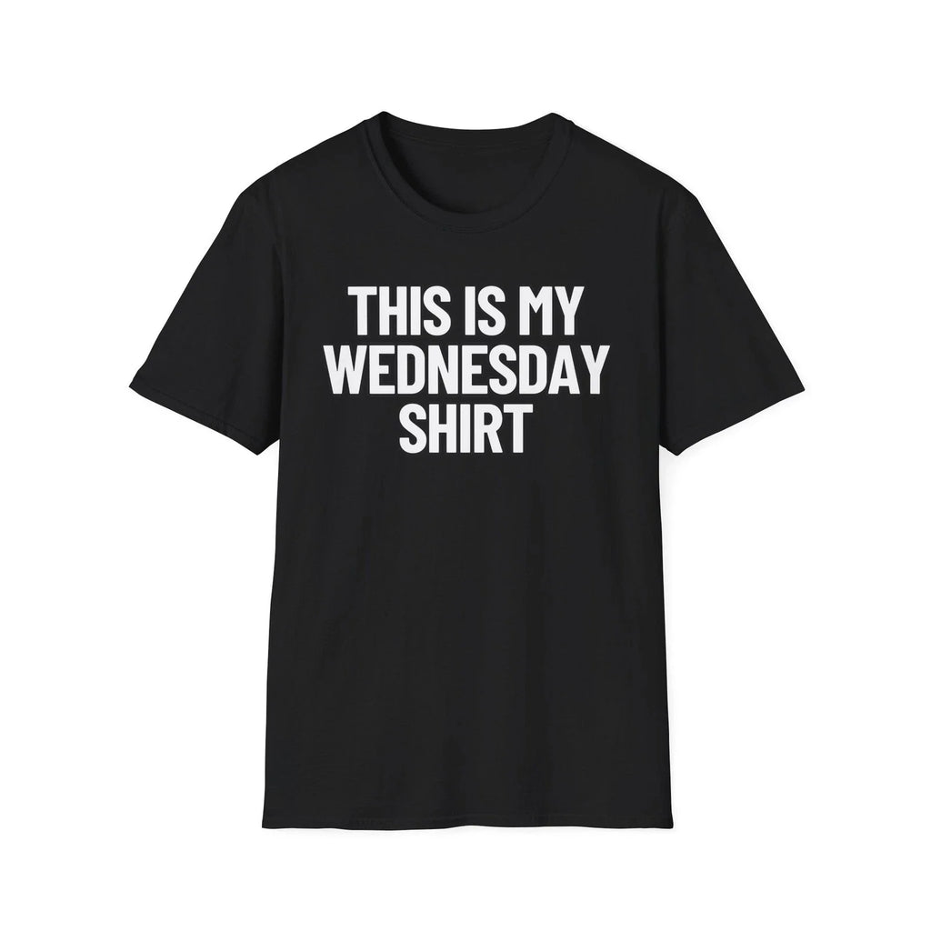 This Is My Wednesday Unisex Softstyle - Adult & Kids T-Shirts, Sweatshirts & Hoodies apparel design preview 1