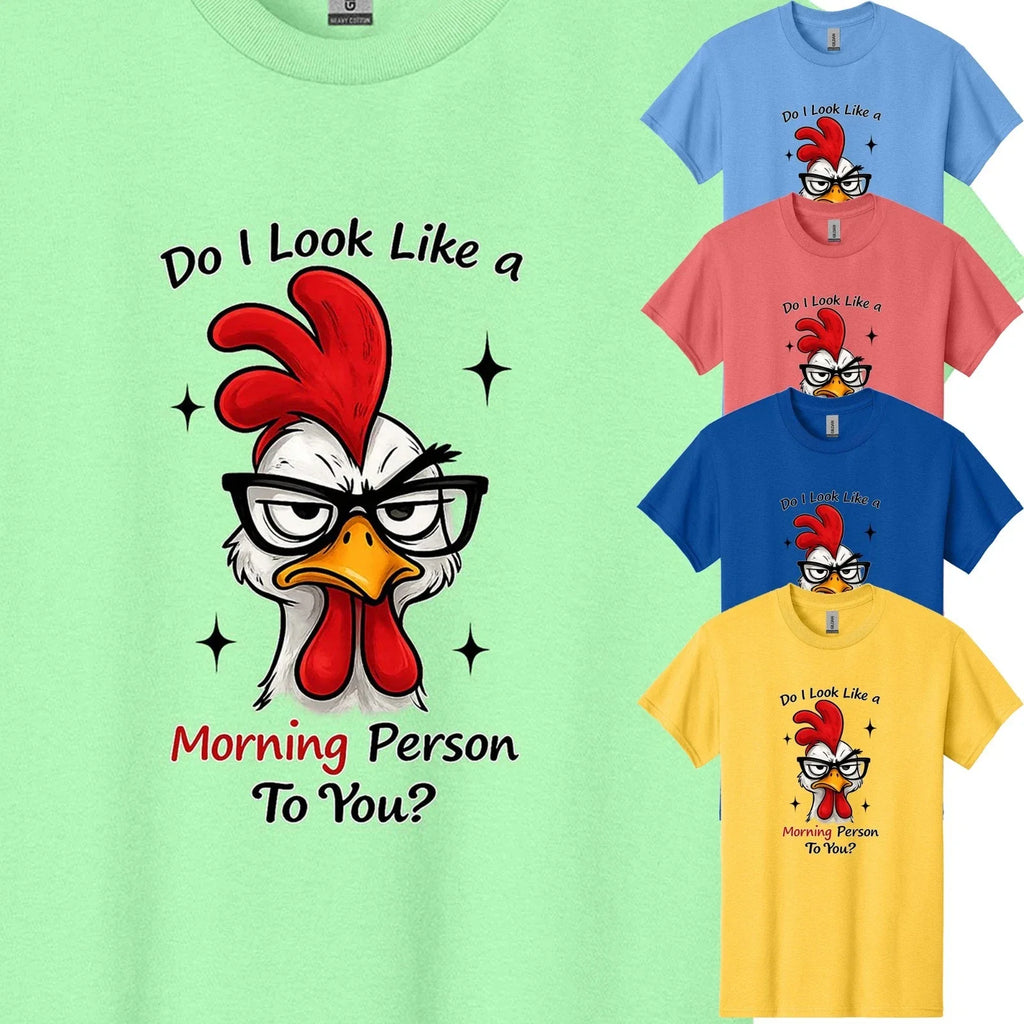 Do I Look Like A Morning Person Funny Men's Chicken - Adult & Kids T-Shirts, Sweatshirts & Hoodies apparel design preview 1