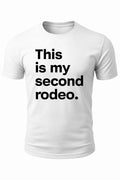 This is My Second Rodeo Funny Sarcastic Not First - Adult & Kids T-Shirts, Sweatshirts & Hoodies apparel design preview 1