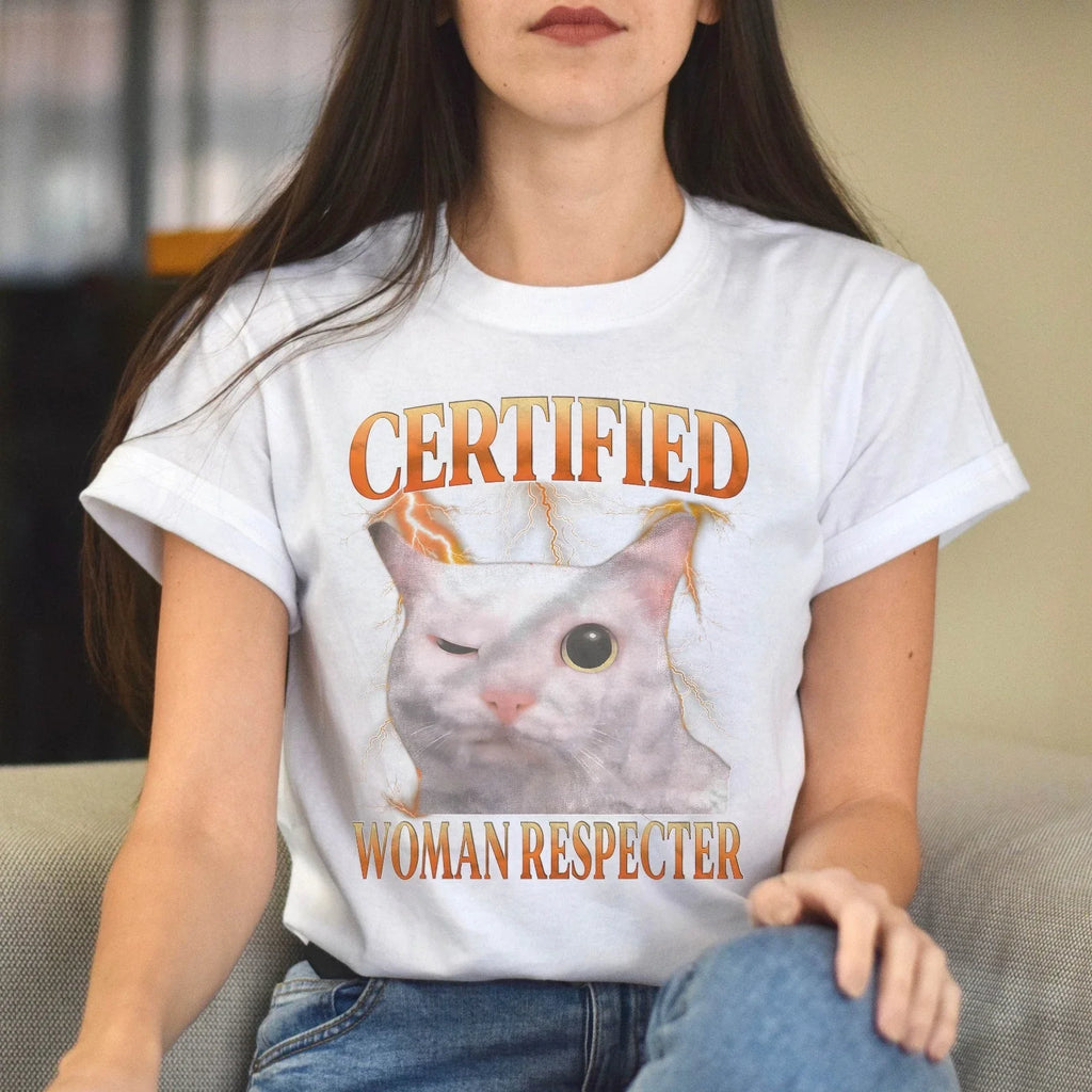 Certified Women Respecter Funny Meme Cat Humor - Adult & Kids T-Shirts, Sweatshirts & Hoodies apparel design preview 1