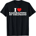 I Love Ragebaiting My Girlfriend Funny Quote - Adult & Kids T-Shirts, Sweatshirts & Hoodies apparel design preview 1