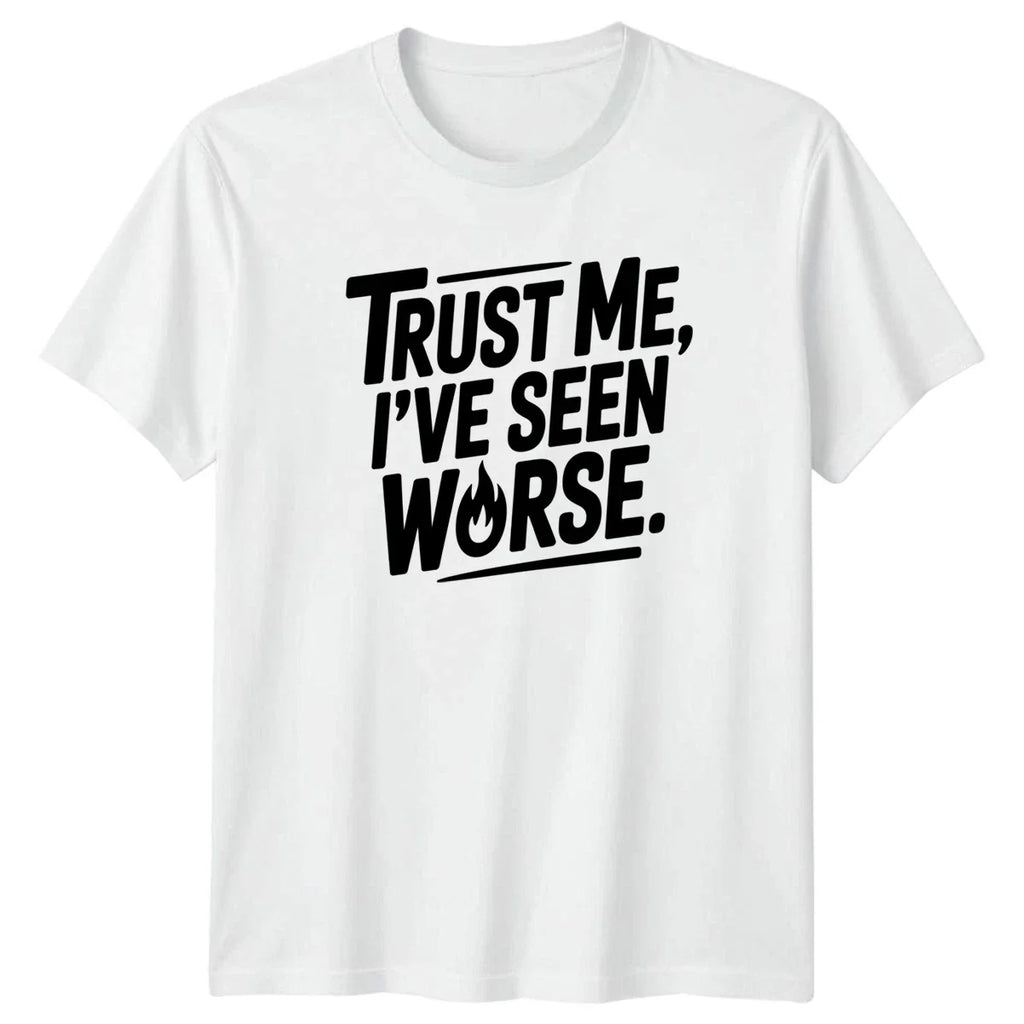 Trust Me Ive Seen Mens Sarcastic Quotes Humor - Adult & Kids T-Shirts, Sweatshirts & Hoodies apparel design preview 1