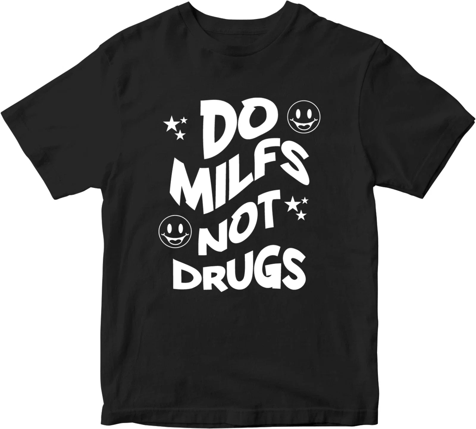 DO MILFS NOT DRUGS Mens FUNNY Sarcastic Novelty - Adult & Kids T-Shirts, Sweatshirts & Hoodies apparel design preview 1