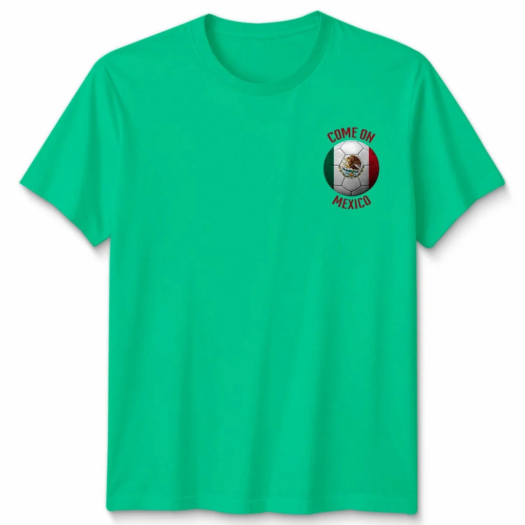 Come On Mexico Football Country Pride Soccer #WC - Adult & Kids T-Shirts, Sweatshirts & Hoodies apparel design preview 1