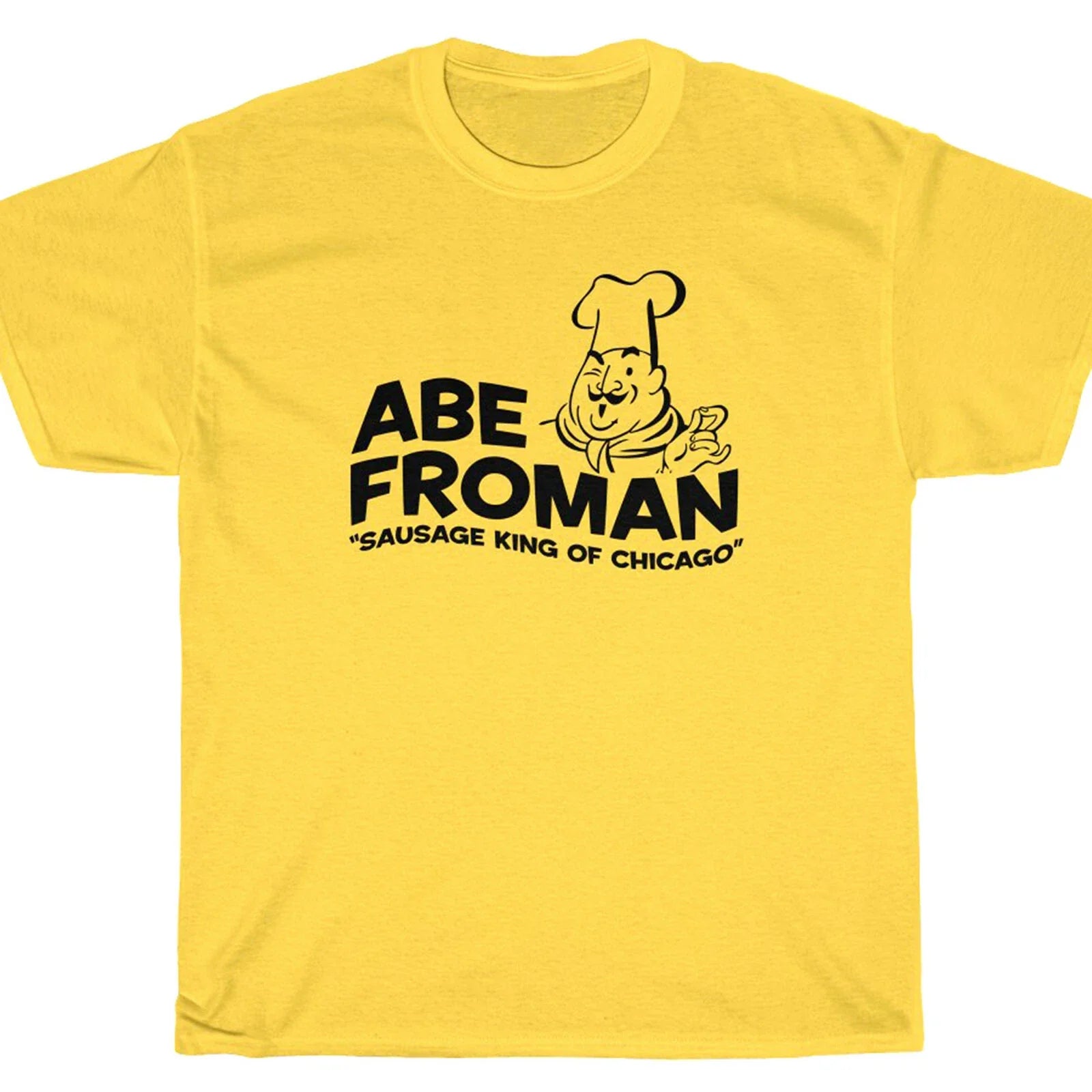 ABE FROMAN Ferris Sausage King Chicago Bueller's Day - Adult & Kids T-Shirts, Sweatshirts & Hoodies apparel design preview 1