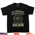 Let Your Past Be Compass But Never Anchor - Adult & Kids T-Shirts, Sweatshirts & Hoodies apparel design preview 1