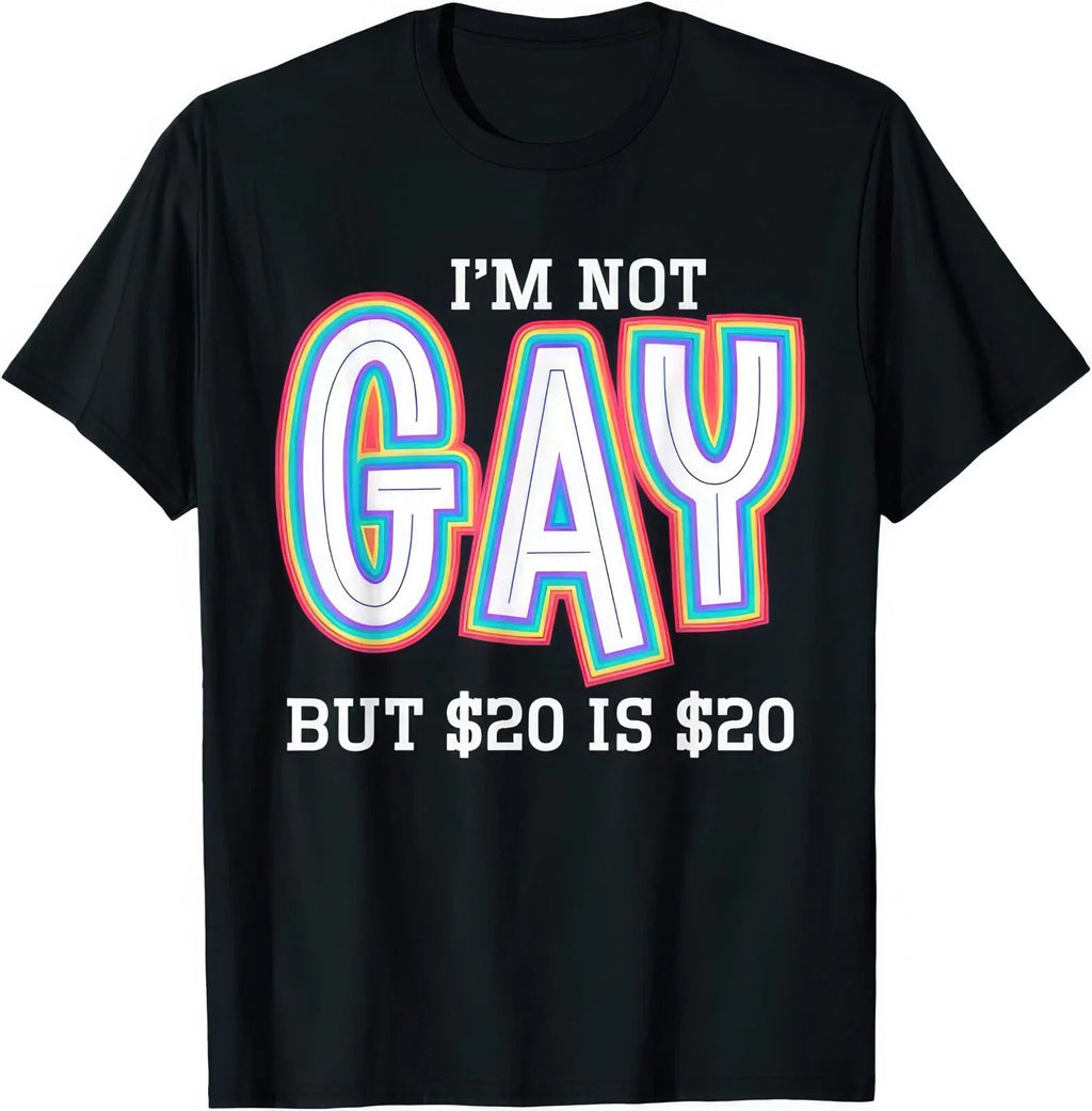 I'm Not Gay But �20 Is Funny Joke Humour Gift - Adult & Kids T-Shirts, Sweatshirts & Hoodies apparel design preview 1