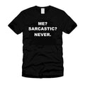 Me Sarcastic Never Sarcasm Funny Humor Stylish Cool - Adult & Kids T-Shirts, Sweatshirts & Hoodies apparel design preview 1