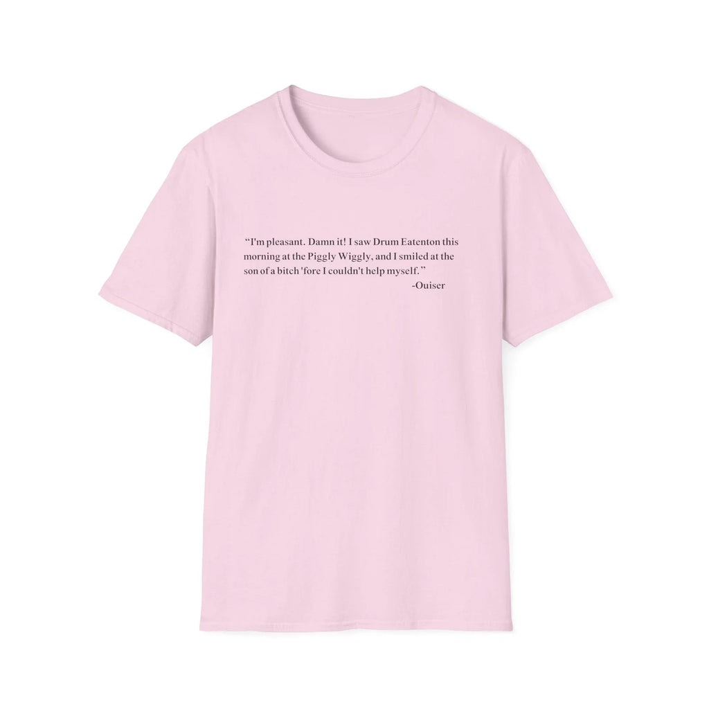 Steel Magnolias Quote I'm Pleasant Damn It! Funny - Adult & Kids T-Shirts, Sweatshirts & Hoodies apparel design preview 1
