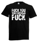 Mens Fuck You Fucking Size up to 5XL - Adult & Kids T-Shirts, Sweatshirts & Hoodies apparel design preview 1