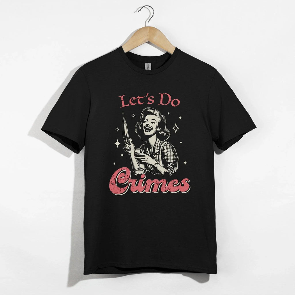 Let's Do Crimes Retro Funny Dark Humor Sarcastic Wine - Adult & Kids T-Shirts, Sweatshirts & Hoodies apparel design preview 1