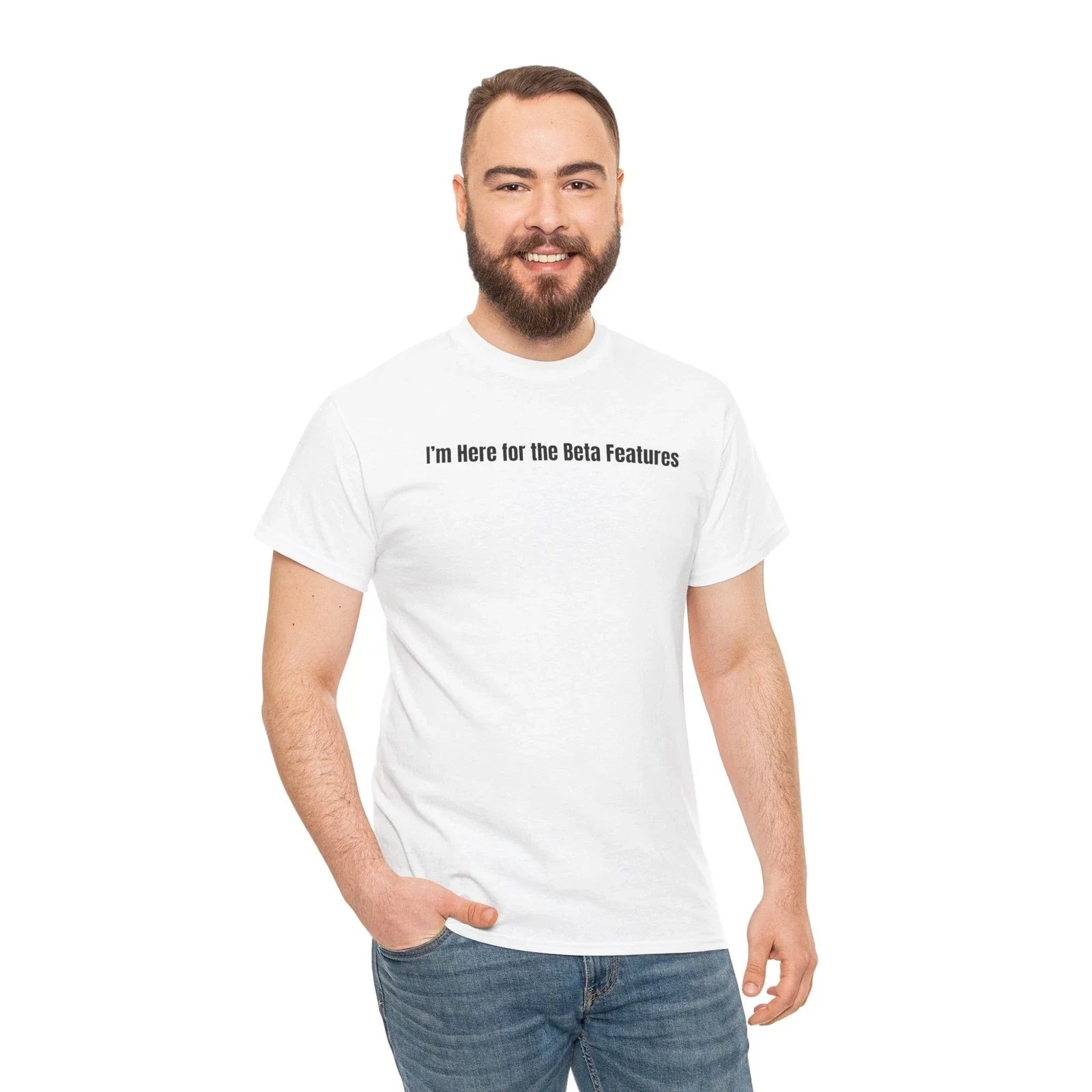 Im Here for the Beta Features Unisex Cotton Funny - Adult & Kids T-Shirts, Sweatshirts & Hoodies apparel design preview 1