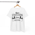More Stretching Less Stressing Hilarious Comedy Fun - Adult & Kids T-Shirts, Sweatshirts & Hoodies apparel design preview 1
