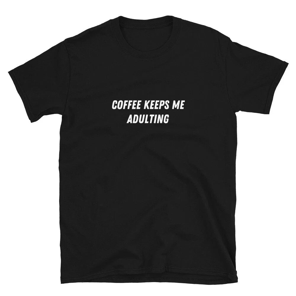 Coffee keeps me adulting Witty Sarcastic Novelty - Adult & Kids T-Shirts, Sweatshirts & Hoodies apparel design preview 1