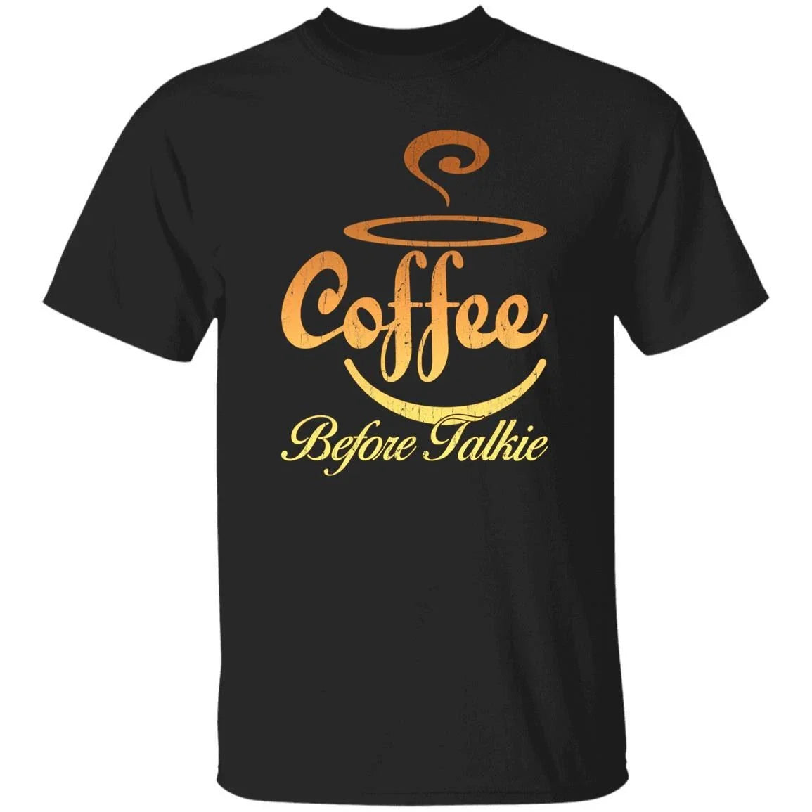 Coffee before talkie gift cool lover black dark - Adult & Kids T-Shirts, Sweatshirts & Hoodies apparel design preview 1