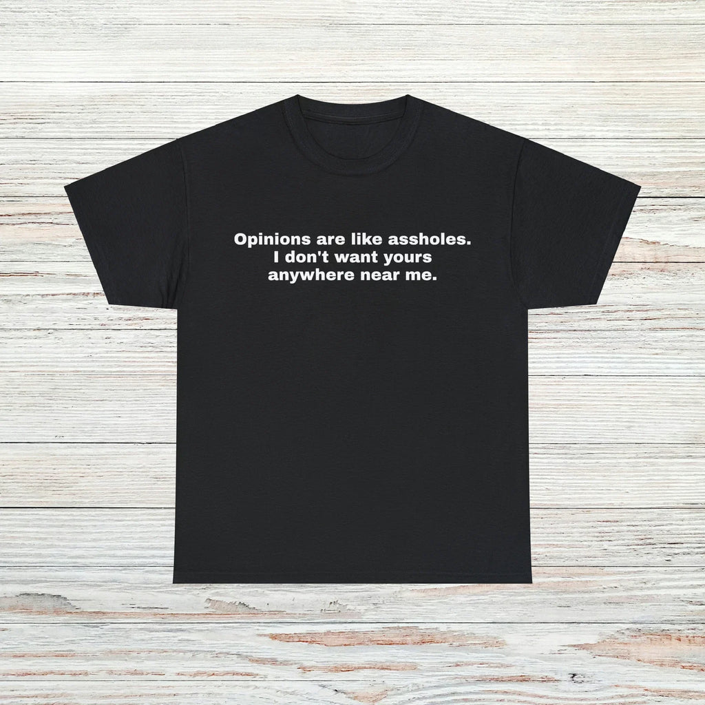 Dont Want Your Opinion Unisex Male or Female Funny - Adult & Kids T-Shirts, Sweatshirts & Hoodies apparel design preview 1