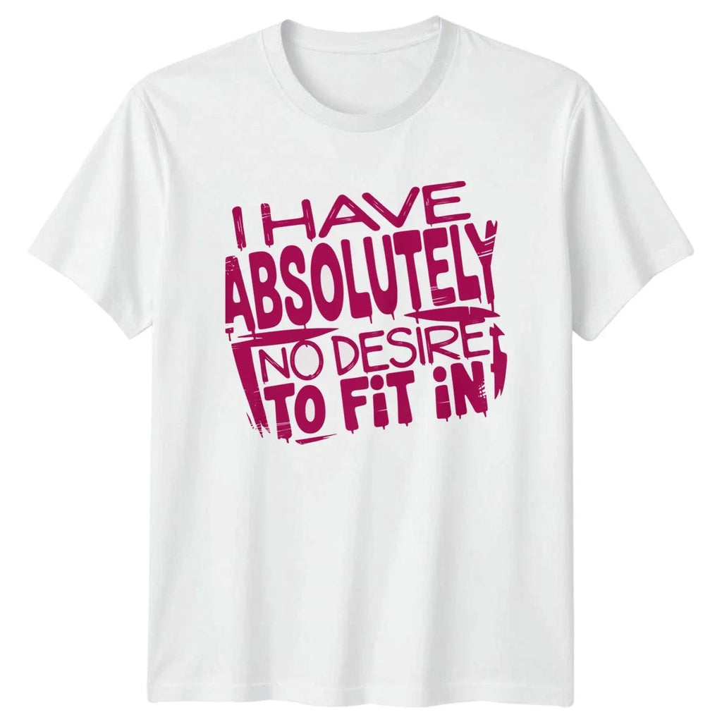 I Have Absolutely No Desire Individuality Birthday - Adult & Kids T-Shirts, Sweatshirts & Hoodies apparel design preview 1