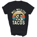 Will Weld For Tacos Welder Steel Worker Gift - Adult & Kids T-Shirts, Sweatshirts & Hoodies apparel design preview 1