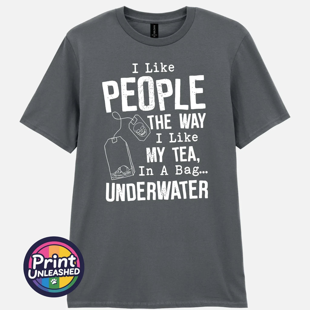 I Like People The Way My Tea Dark Humour Funny - Adult & Kids T-Shirts, Sweatshirts & Hoodies apparel design preview 1