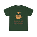 Coffee Is My Love Language Cup Illustration - Adult & Kids T-Shirts, Sweatshirts & Hoodies apparel design preview 1