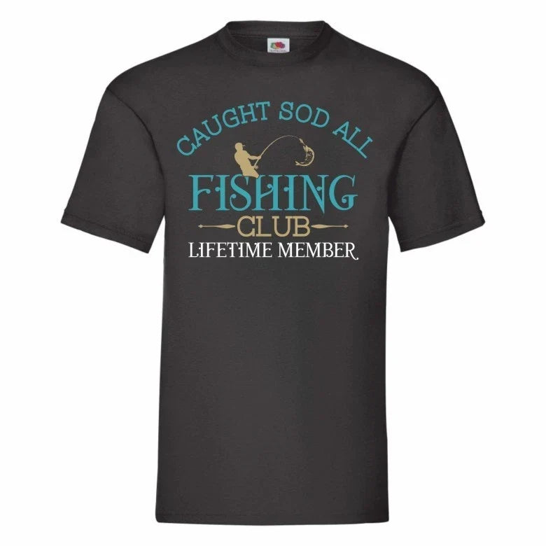 Caught Sod All Fishing Club Lifetime Member Funny - Adult & Kids T-Shirts, Sweatshirts & Hoodies apparel design preview 1