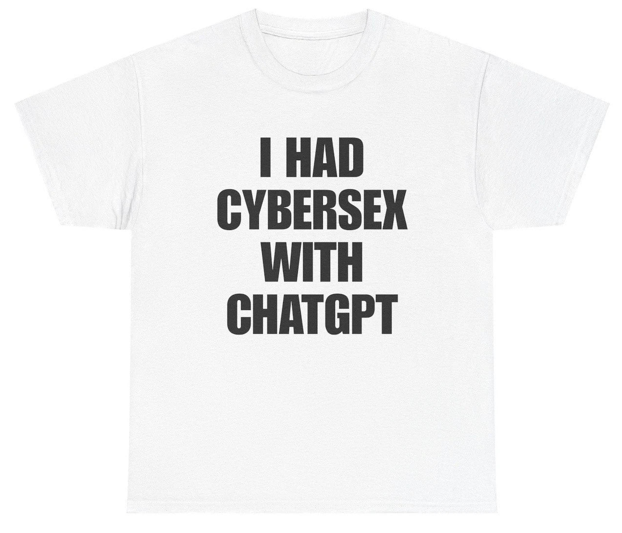 I Had Cybersex With ChatGPT Funny Inappropriate AI - Adult & Kids T-Shirts, Sweatshirts & Hoodies apparel design preview 1