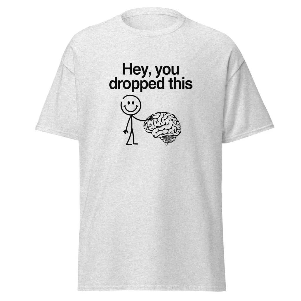 Hey You Dropped This funny trendy - Adult & Kids T-Shirts, Sweatshirts & Hoodies apparel design preview 1