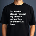 Funny Im Awake Respect My Privacy Slogan Top - Adult & Kids T-Shirts, Sweatshirts & Hoodies apparel design preview 1