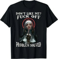 NEW! DON'T LIKE-ME F-OFF Nun Design Best Gift Idea - Adult & Kids T-Shirts, Sweatshirts & Hoodies apparel design preview 1