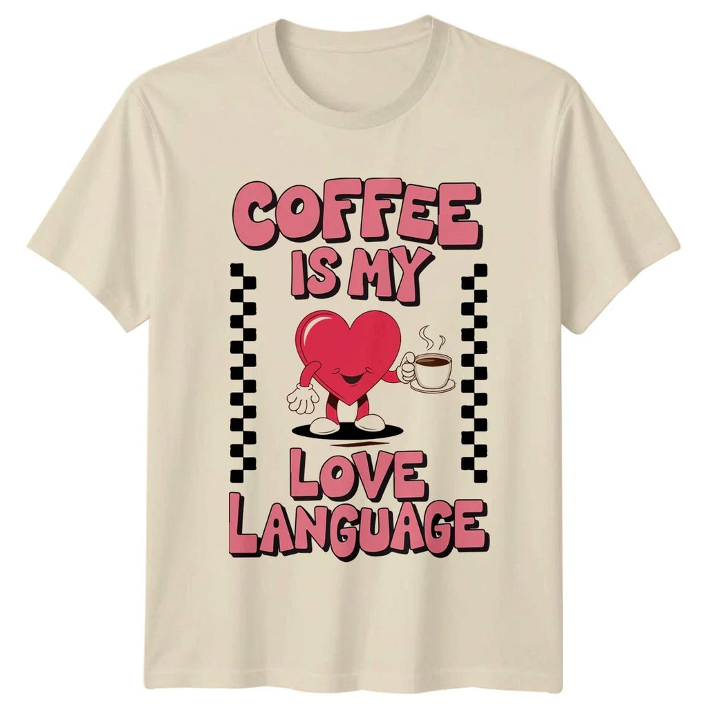 Coffee Is My Love Language Lover Birthday Gift For - Adult & Kids T-Shirts, Sweatshirts & Hoodies apparel design preview 1