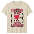 Coffee Is My Love Language Lover Birthday Gift For - Adult & Kids T-Shirts, Sweatshirts & Hoodies apparel design preview 1