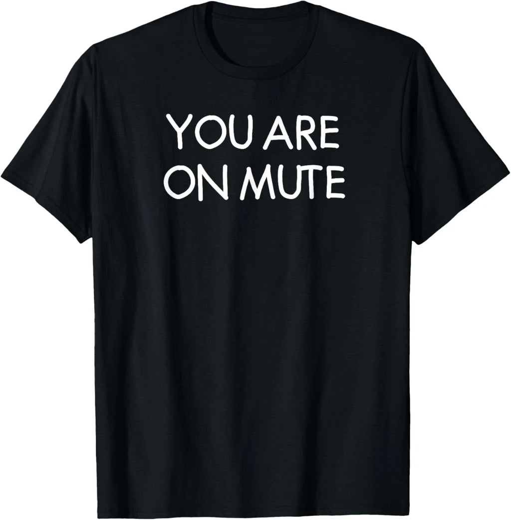 You Are On Mute, Funny, Joke, Sarcastic - Adult & Kids T-Shirts, Sweatshirts & Hoodies apparel design preview 1