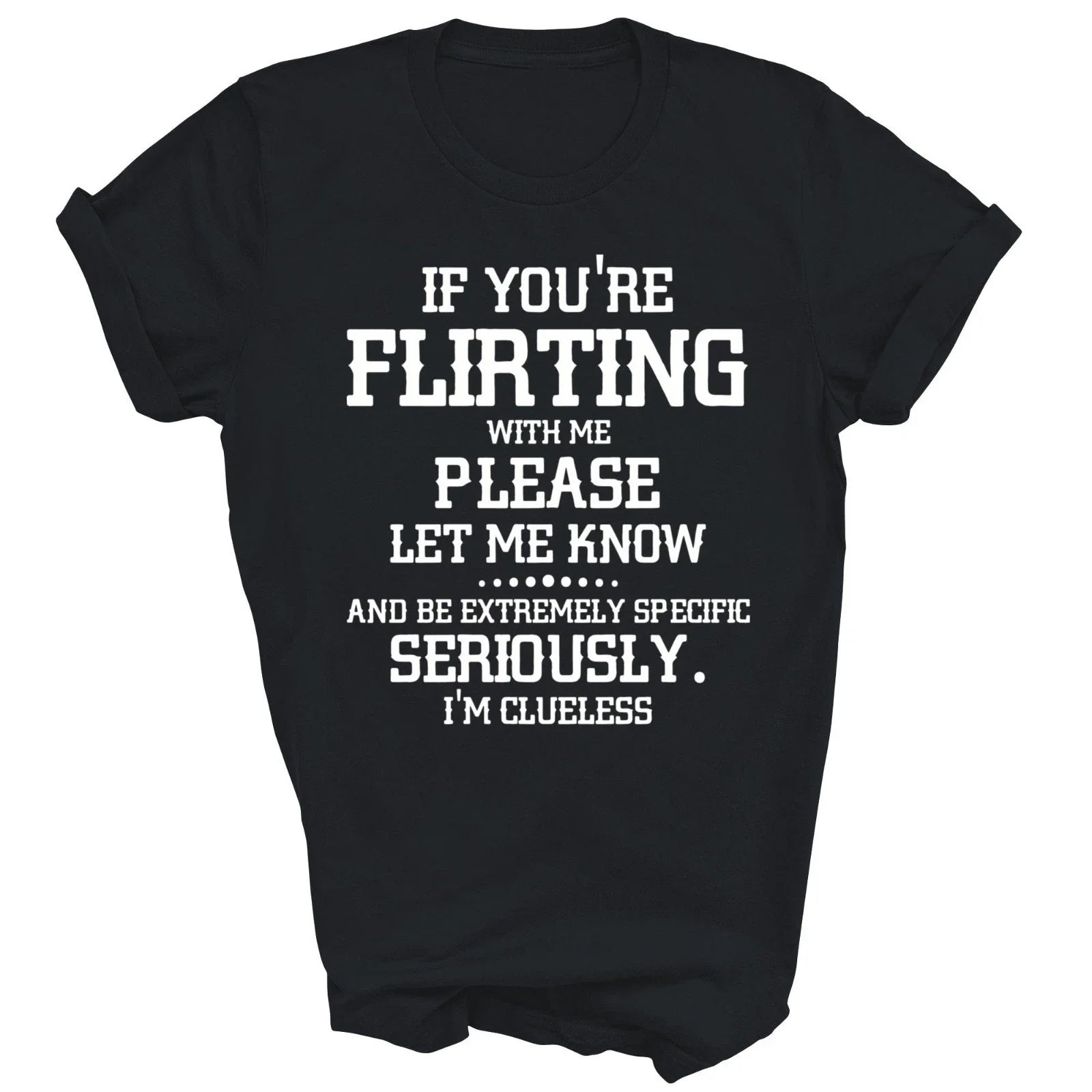 If You're Flirting With Me Please Let Know And Be - Adult & Kids T-Shirts, Sweatshirts & Hoodies apparel design preview 1