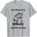 It Is What And Autism Funny Frog Trendy - Adult & Kids T-Shirts, Sweatshirts & Hoodies apparel design preview 1