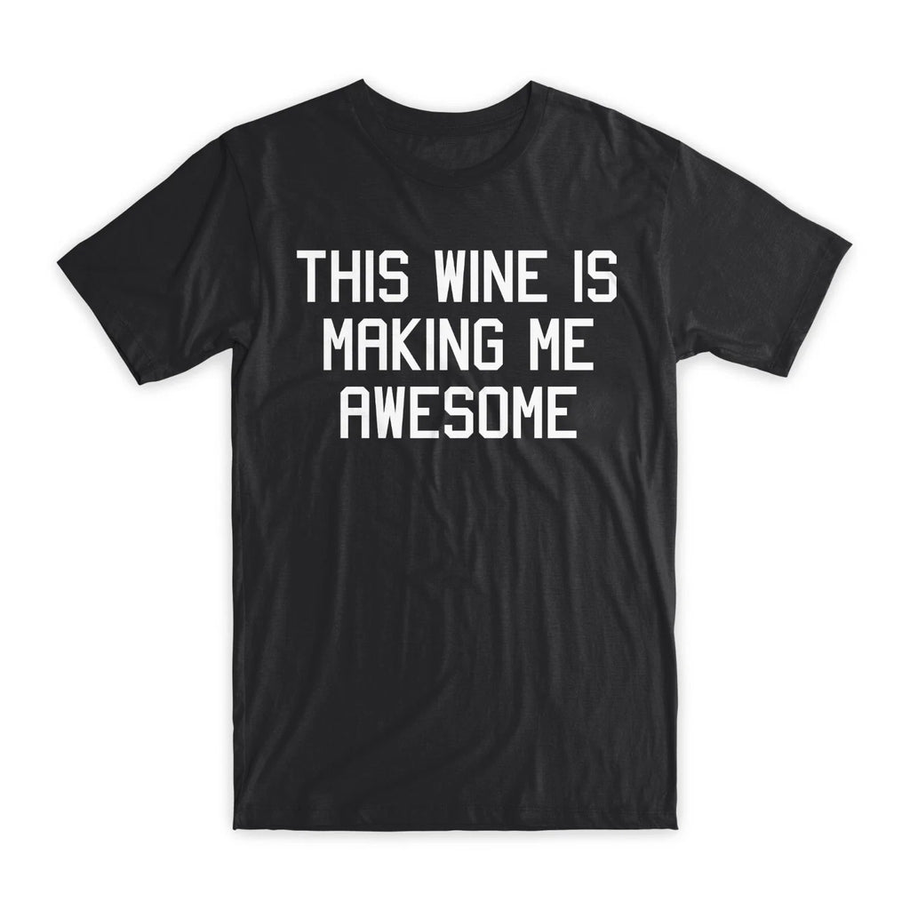 This Wine is Making Me Awesome Premium Soft Cotton - Adult & Kids T-Shirts, Sweatshirts & Hoodies apparel design preview 1
