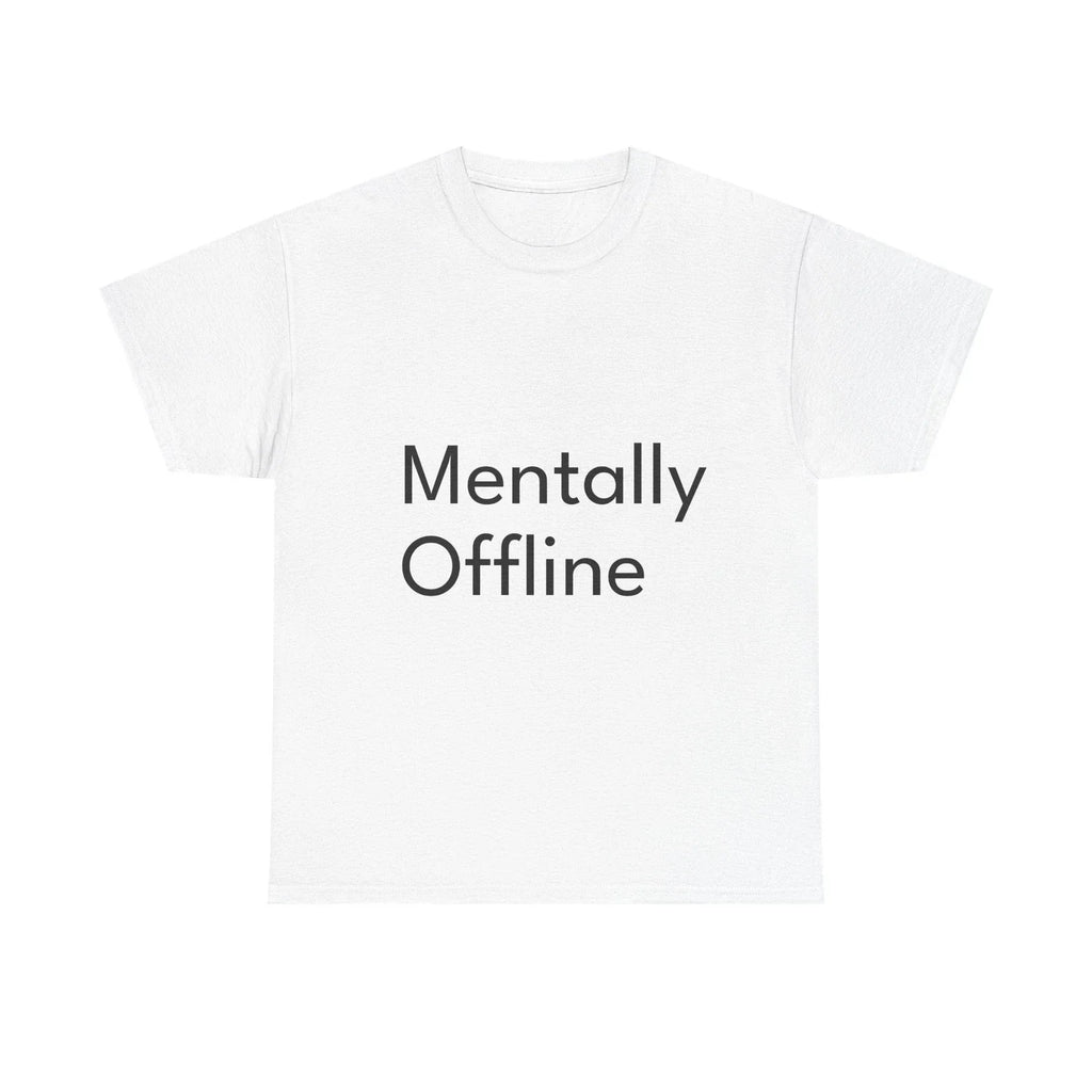 Mentally Offline Funny Casual Graphic Joke Gift - Adult & Kids T-Shirts, Sweatshirts & Hoodies apparel design preview 1