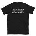 I Have Autism And A Boner Funny Adult Themed - Adult & Kids T-Shirts, Sweatshirts & Hoodies apparel design preview 1