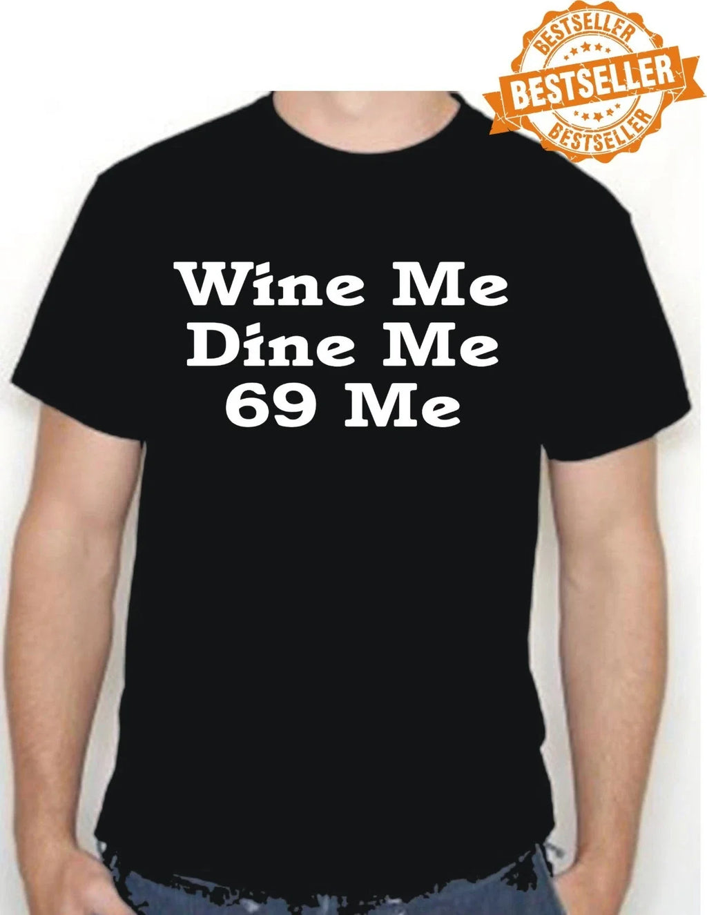 Wine Me, Dine 69 Spoof UNISEX TV Birthday S-XXL - Adult & Kids T-Shirts, Sweatshirts & Hoodies apparel design preview 1