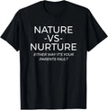 Nature Vs Nurture Funny Psychology Gift - Adult & Kids T-Shirts, Sweatshirts & Hoodies apparel design preview 1