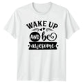 Wake Up And Be Awesome Motivational Gift For Him Her - Adult & Kids T-Shirts, Sweatshirts & Hoodies apparel design preview 1