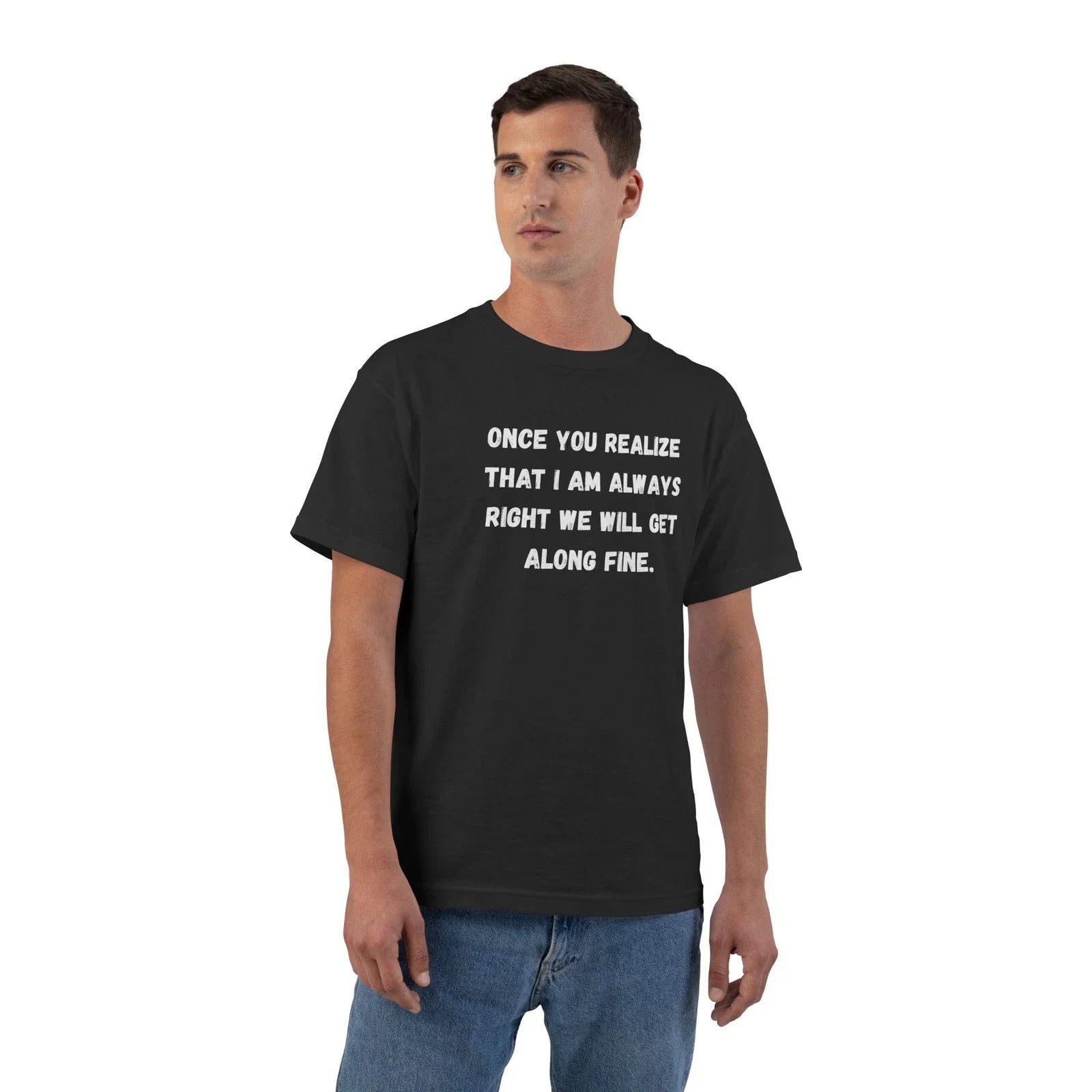 Funny Sarcastic Quote Once You Realize I Am Always - Adult & Kids T-Shirts, Sweatshirts & Hoodies apparel design preview 1