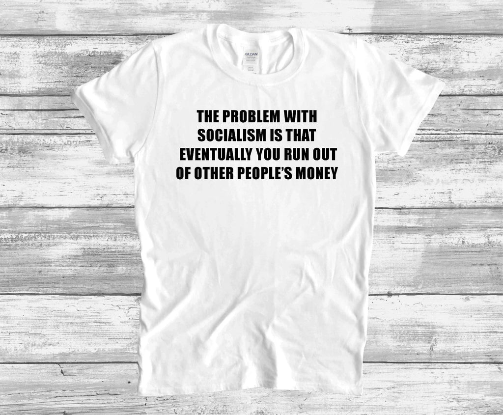 ANTI SOCIALISM FUNNY QUOTE CONSERVATIVE - Adult & Kids T-Shirts, Sweatshirts & Hoodies apparel design preview 1