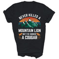 Never Killed A Mountain Lion But I Have Choked Cougar - Adult & Kids T-Shirts, Sweatshirts & Hoodies apparel design preview 1