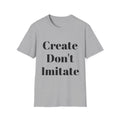 Create Don't Imitate Street Hustle Inspirational - Adult & Kids T-Shirts, Sweatshirts & Hoodies apparel design preview 1