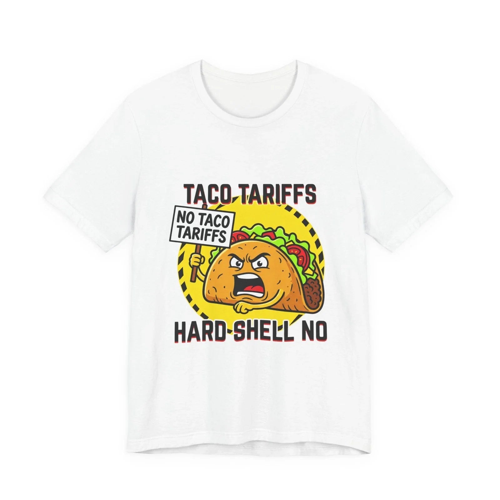 Taco Tariffs Hard-Shell No, protest typography, pun - Adult & Kids T-Shirts, Sweatshirts & Hoodies apparel design preview 1