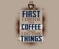 First Drink Coffee Then Do Things Big Dogs Pebble - Adult & Kids T-Shirts, Sweatshirts & Hoodies apparel design preview 1