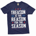 Funny 4th of July Treason is the reason for this - Adult & Kids T-Shirts, Sweatshirts & Hoodies apparel design preview 1