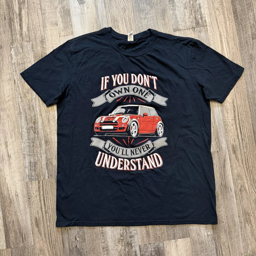 Men's Mini Cooper If You Don't Own One Funny Quote - Adult & Kids T-Shirts, Sweatshirts & Hoodies apparel design preview 1