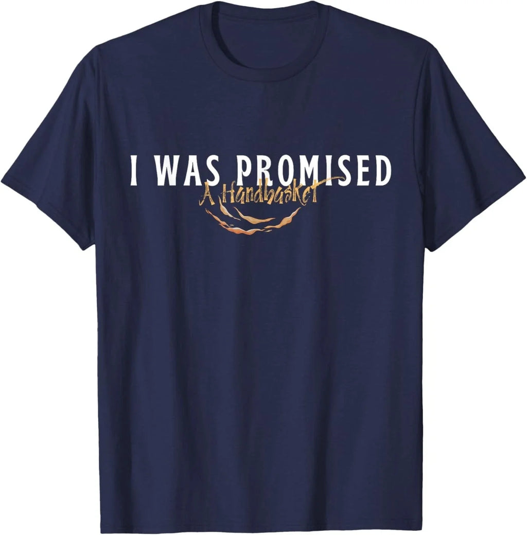 Funny I was Promised A Handbasket Sarcastic Saying - Adult & Kids T-Shirts, Sweatshirts & Hoodies apparel design preview 1