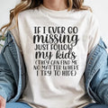If Ever Go Missing Just Follow My Comfort Funny - Adult & Kids T-Shirts, Sweatshirts & Hoodies apparel design preview 1